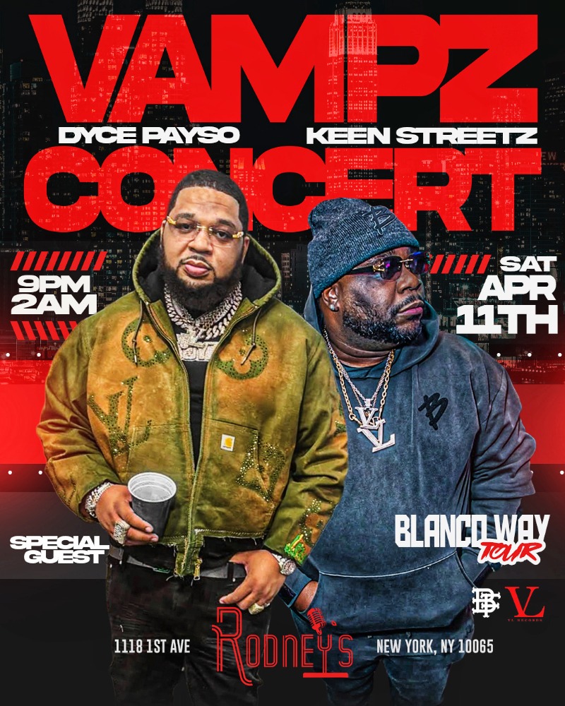 VAMPZ CONCERT DYCE PAYSO FEATURING KEEN STREETZ