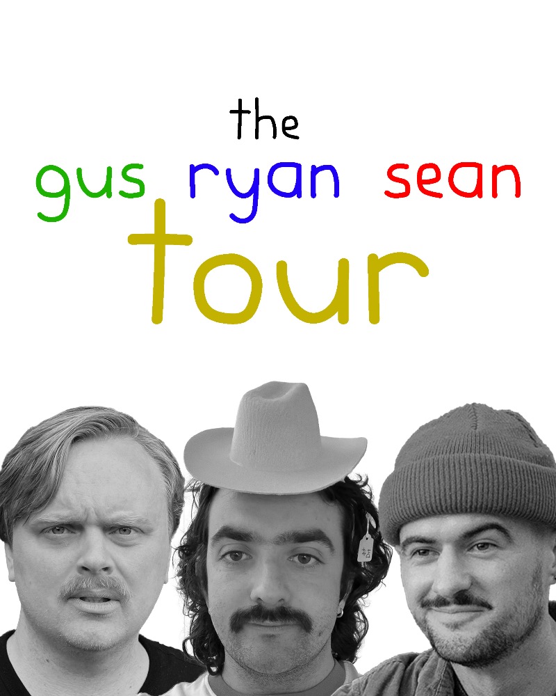 The Gus Ryan Sean Tour
